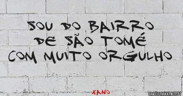 Sou do Bairro de São Tomé com muito ORGULHO