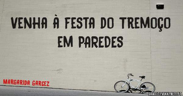 Venha à festa do Tremoço em PAREDES
