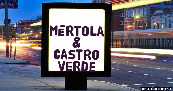 Mértola      &     Castro Verde