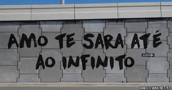 Amo te Sara até ao infinito 