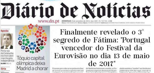 Finalmente revelado o 3° segredo de Fátima: ''Portugal vencedor do Festival da Eurovisão no dia 13 de maio de 2017''