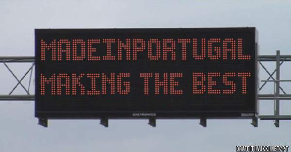 MadeinPortugal
Making the Best 

