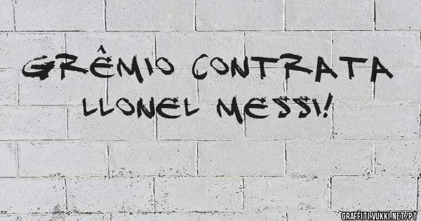 GRÊMIO CONTRATA LlONEL MESSI!