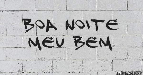 Boa Noite 
Meu Bem