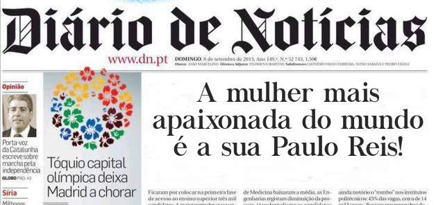 A mulher mais apaixonada do mundo é a sua Paulo Reis! 