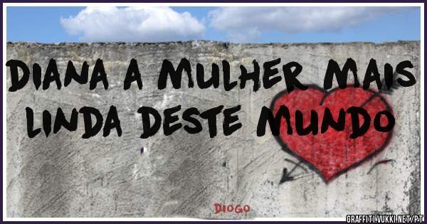 diana a mulher mais linda deste mundo