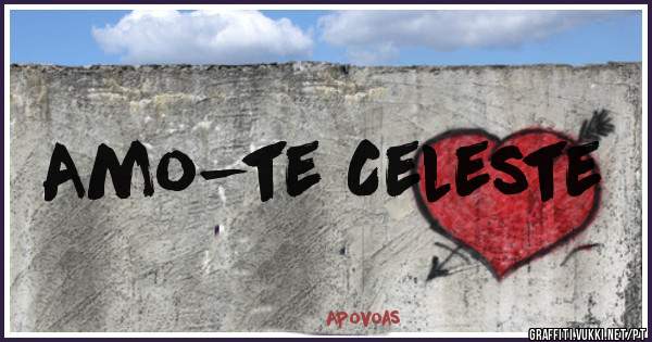 Amo-te Celeste