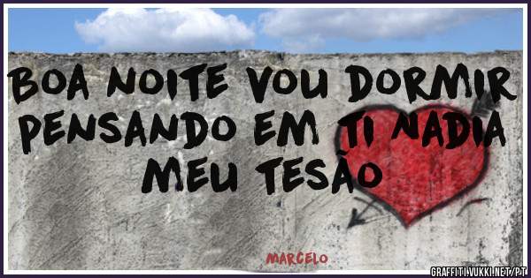 Boa noite vou dormir pensando em ti Nadia meu tesão