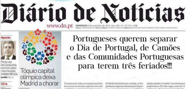 Portugueses querem separar o Dia de Portugal, de Camões e das Comunidades Portuguesas para terem três feriados!!!