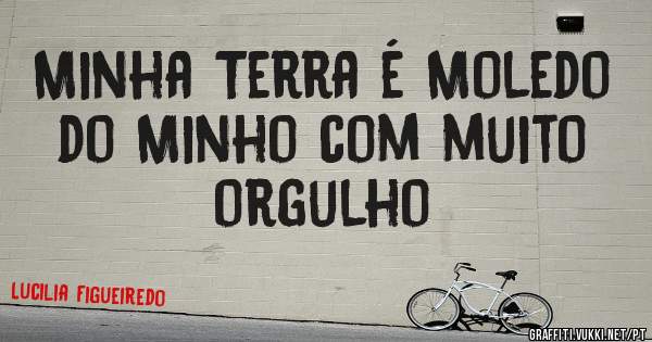 Minha Terra é Moledo do Minho com muito orgulho