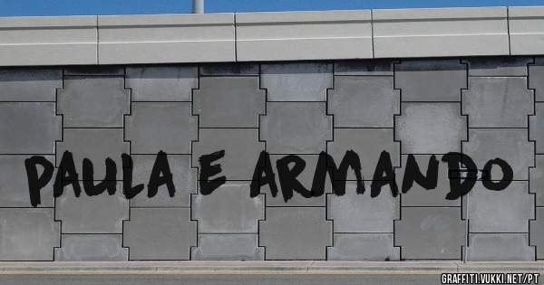paula e armando