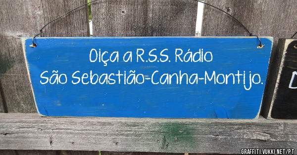 Oiça a R.S.S. Rádio São Sebastião-Canha-Montijo.