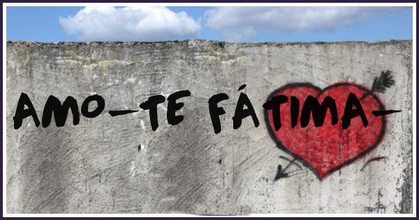 AMO-TE FÁTIMA-