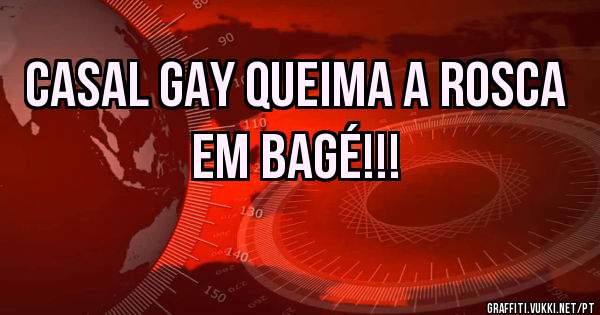 Casal gay queima a rosca em Bagé!!!