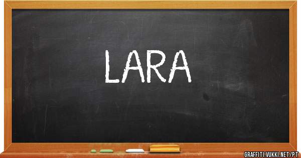 LARA 