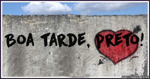 Boa tarde, preto!