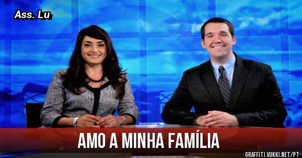 Amo a minha família 
