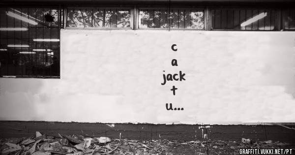             c
            a
         jack
            t
            u
            s
