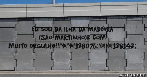 Eu sou da Ilha da Madeira (São Martinho)e com muito orgulho!!!👌💎