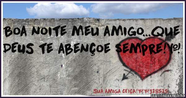 Boa noite meu amigo...que DEUS te abençoe sempre!❤