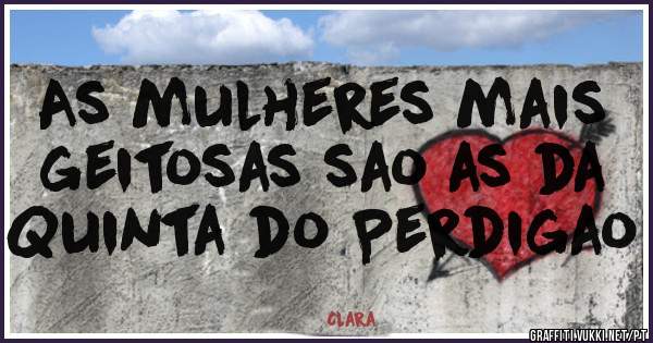 As mulheres mais geitosas sao as da Quinta do Perdigao 