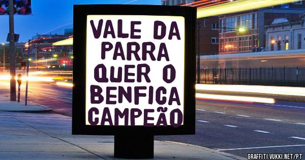Vale da Parra quer o Benfica Campeão 