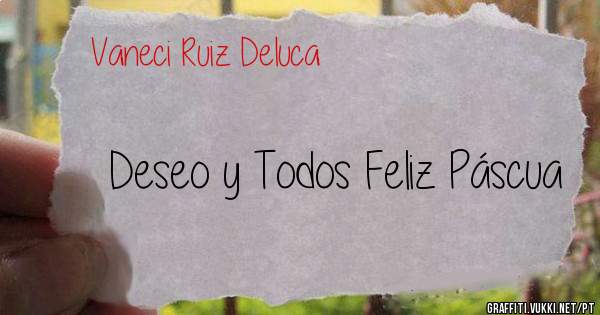 Deseo y Todos Feliz Páscua