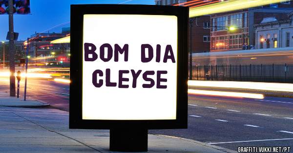 Bom Dia Cleyse