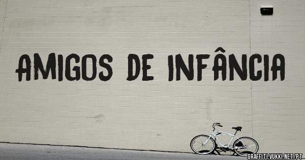 Amigos de Infância
