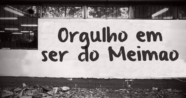 Orgulho em ser do Meimao