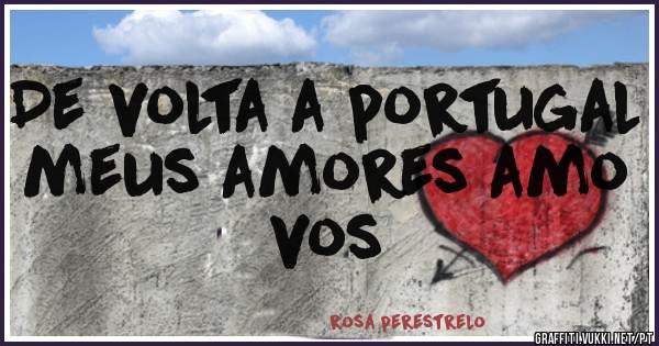 De volta a portugal meus amores amo vos