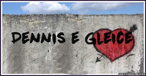 Dennis e Gleice 