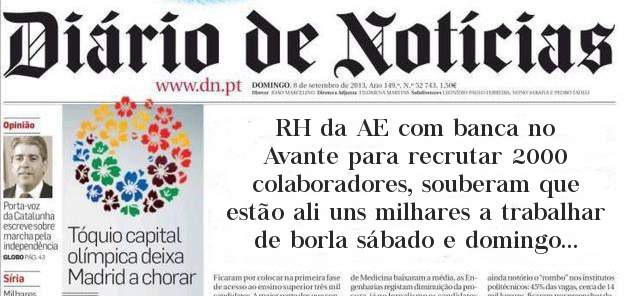 RH da AE com banca no Avante para recrutar 2000 colaboradores, souberam que estão ali uns milhares a trabalhar de borla sábado e domingo...