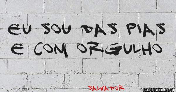 Eu sou das pias e com orgulho 