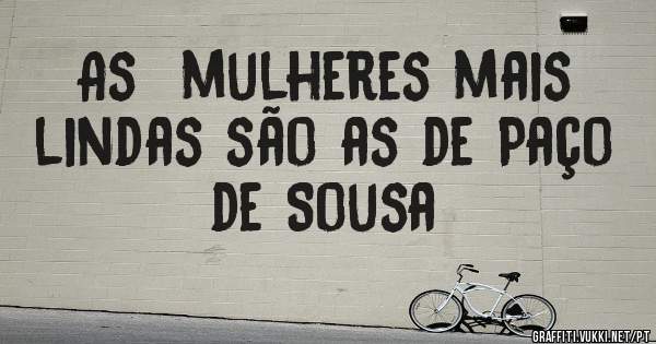As  mulheres mais lindas são as de Paço de Sousa