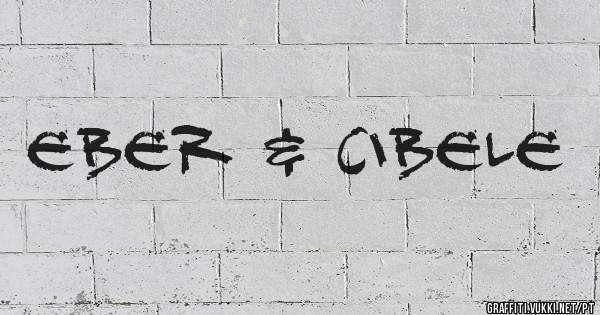 Eber & Cibele