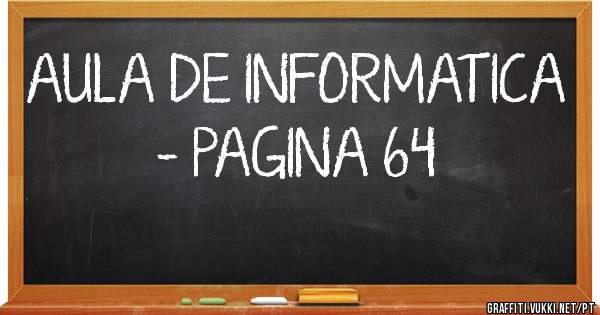 AULA DE INFORMATICA - PAGINA 64