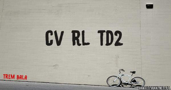 cv rl td2