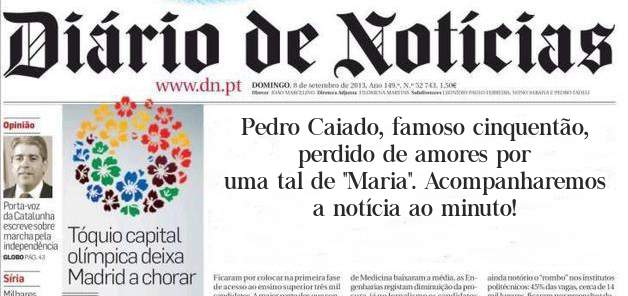 Pedro Caiado, famoso cinquentão, perdido de amores por uma tal de ''Maria''. Acompanharemos a notícia ao minuto!