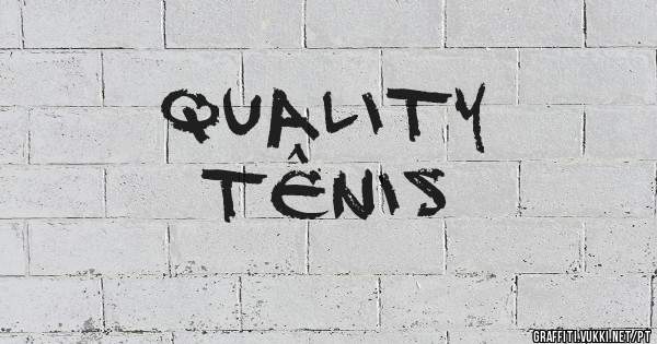 Quality 
Tênis