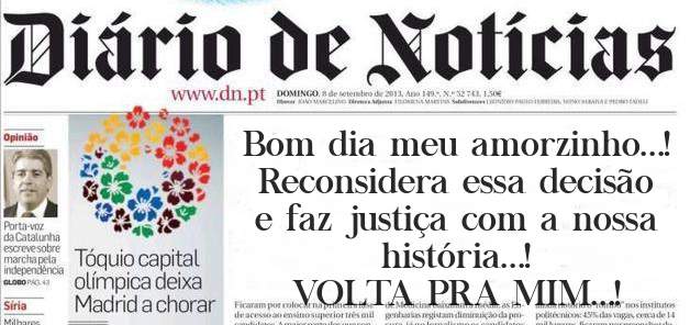Bom dia meu amorzinho...!

Reconsidera essa decisão e faz justiça com a nossa história...!
VOLTA PRA MIM...!