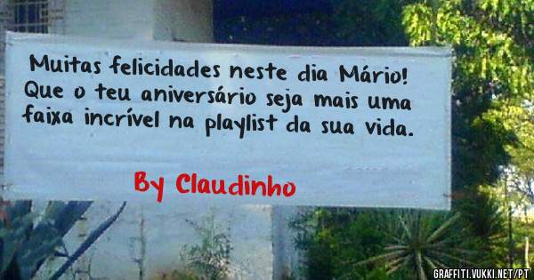Muitas felicidades neste dia Mário! 
Que o teu aniversário seja mais uma faixa incrível na playlist da sua vida.