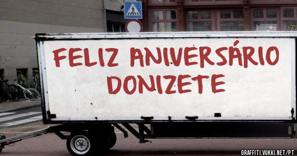 FELIZ ANIVERSÁRIO DONIZETE