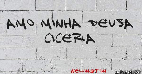 Amo minha deusa cicera