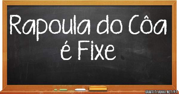 Rapoula do Côa é Fixe
