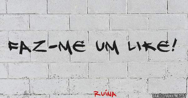 FAZ-ME UM LIKE!