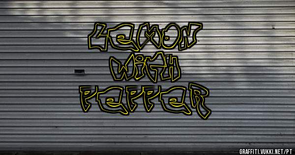 LEMON
        WITH
   PEPPER
