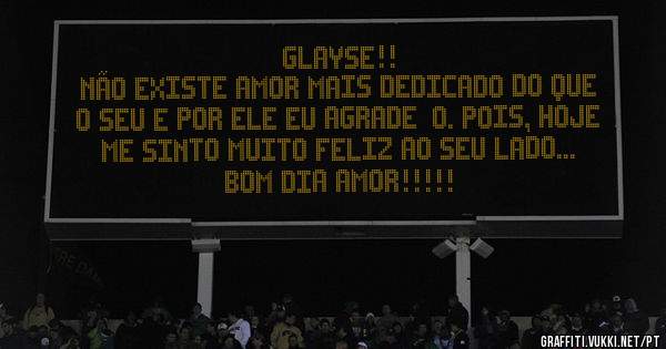 Glayse!!
Não existe amor mais dedicado do que o seu e por ele eu agradeço. Pois, hoje me sinto muito feliz ao seu lado...
Bom dia amor!!!!!