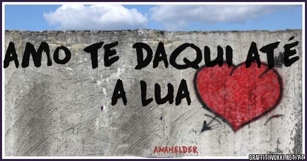 amo te daqui até a lua 