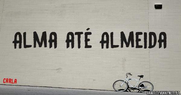 Alma até Almeida 